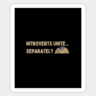 Introverts unite separately Magnet